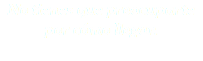 No tienes que preocuparte por cómo llegar.